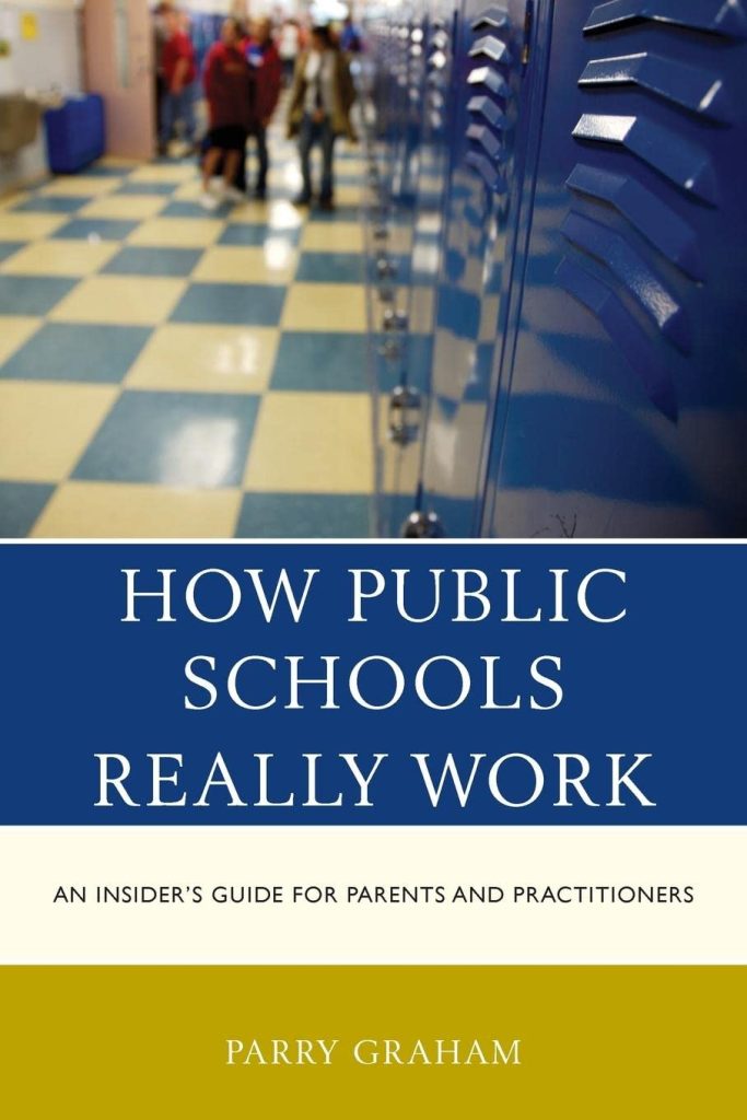 How Public Schools Really Work How Public Schools Really Work